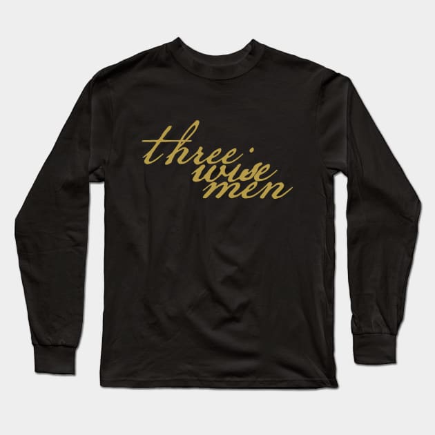 Three Wise Men Christmas Gift Typography Long Sleeve T-Shirt by ellenhenryart
